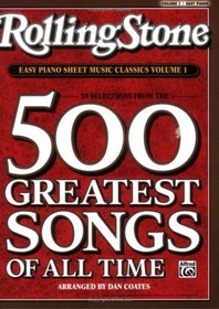Rolling Stone Magazine Sheet Music Classics, Volume 1: 39 Selections from the 500 Greatest Songs of All Time (Easy Piano) (<i>Rolling Stone</i> Easy Piano Sheet Music Classics)