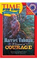 Harriet Tubman: A Woman of Courage (Time for Kids Biographies (Tb))