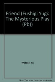 Friend (Fushigi Yugi the Mysterious Play)