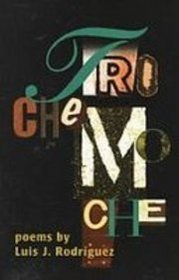 Trochemoche: Poems by Luis Rodriguez