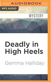 Deadly in High Heels (High Heels Mysteries)