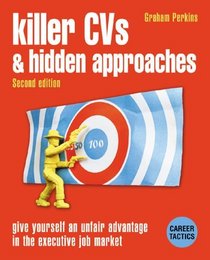 Killer CVs & hidden approaches - Killer CVs & hidden approaches Killer CVs & hidden approaches