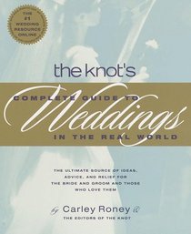 The Knot's Complete Guide to Weddings