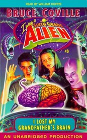 I Lost My Grandfather's Brain (I Was a Sixth Grade Alien, No 3)