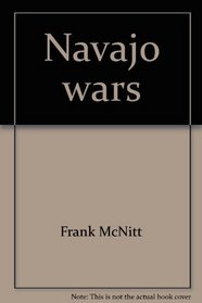 Navajo wars; military campaigns, slave raids, and reprisals
