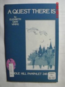 A Quest There Is (Pendle Hill pamphlet)