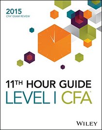 Wiley 11th Hour Guide for 2015 Level I CFA