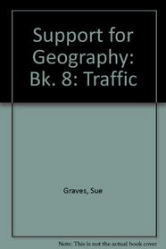 Support for Geography: Bk. 8: Traffic