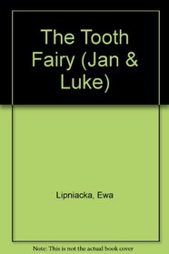The Tooth Fairy (Jan & Luke)