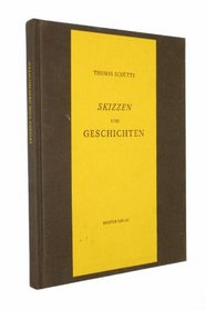 Thomas Schutte: Skizzen Und Geschichten (German Edition)