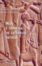 Mito y tragedia en la Grecia Antigua/ Myth and Tragedy in Ancient Greece (Origenes/ Origins) (Spanish Edition)