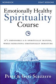 Emotionally Healthy Spirituality Workbook with DVD: Unleash a Revolution in Your Life in Christ