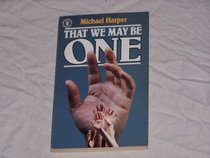 THAT WE MAY BE ONE (HODDER CHRISTIAN PAPERBACKS)