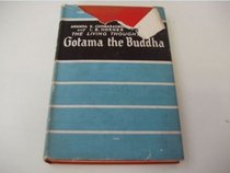 The Living Thoughts of Gotama, the Buddha