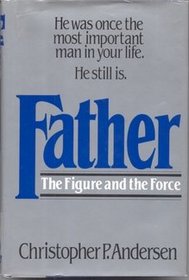 Father: The Figure and the Force
