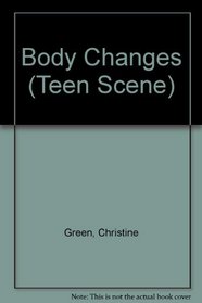 Body Changes (Teen Scene)