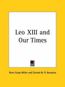 Leo XIII and Our Times