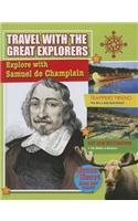 Explore With Samuel De Champlain (Travel With the Great Explorers)