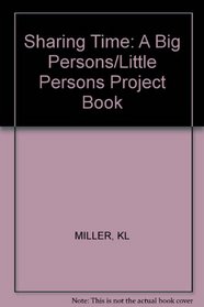 Sharing Time: A Big Person/Little Person Project Book