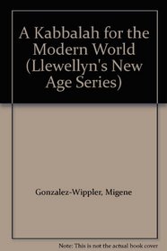 A Kabbalah for the Modern World (Llewellyn's New Age Series)