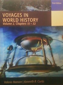 Voyages in World History Volume 2, Chapters 15-32 (Volume 2)