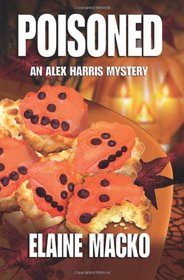 Poisoned (An Alex Harris Mystery) (Volume 2)
