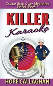 Killer Karaoke (Cruise Ship Christian Cozy Mysteries Series) (Volume 7)