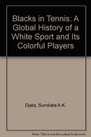 Blacks in Tennis: A Global History of 