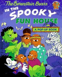 The Berenstain Bears in the Spooky Fun House: A Pop-up Book