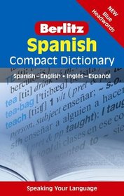 Berlitz Spanish Compact Dictionary: Spanish-English / Ingles-Espanol (Berlitz Compact Dictionary) (English and Spanish Edition)