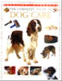 THE COMPLETE GUIDE TO DOG CARE (PRACTICAL HANDBOOK S.)