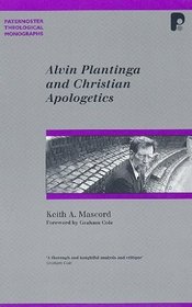 Alvin Plantinga and Christian Apologetics (Paternoster Theological Monographs)