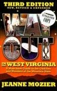 Way Out in West Virginia: A Must Havea Guide to the Oddities & Wonders of the Mountain