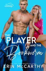 The Player and the Bookworm: a one-night stand, surprise pregnancy rom-com (The Legends)