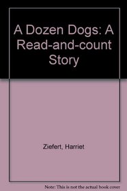 A Dozen Dogs: A Read-And-Count Story