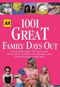 Aa 1001 Great Family Days Out: Britain (Aa 1001 S.)
