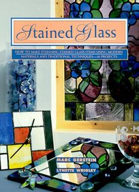 Stained Glass: How To Make Stunning Stained Glass Items Using Modern Materials And Traditional Techniques-11 Projects (Contemporary Crafts)