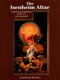 The Isenheim Altar: Suffering and Salvation in the Art of Grunewald