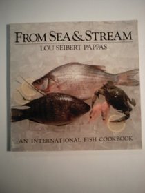 From Sea & Stream : An International Fish Cookbook