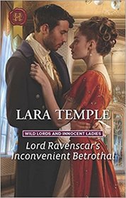Lord Ravenscar's Inconvenient Betrothal (Wild Lords and Innocent Ladies, Bk 2) (Harlequin Historical, No 1370)