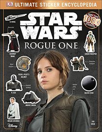 Ultimate Sticker Encyclopedia: Star Wars: Rogue One (Ultimate Sticker Collections)