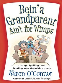 Bein' a Grandparent Ain't for Wimps (Large Print Inspirational Series)