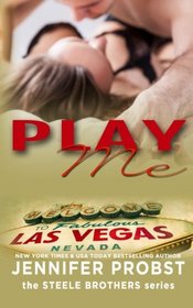 Play Me (the STEELE BROTHERS series) (Volume 2)