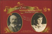 Dear Carice--: Postcards from Edward Elgar to His Daughter: From the Archives of the Elgar Birthplace Museum (Osborne Heritage)