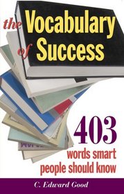 The Vocabulary of Success: 403 Words Smart People Should Know (Capital Ideas for Business & Personal Development)