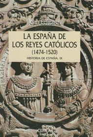 La Espana de los Reyes Catolicos: 1474-1520: Historia de Espana, IX / The Spain of the Catholic Monarchs (Serie Mayor (Critica))