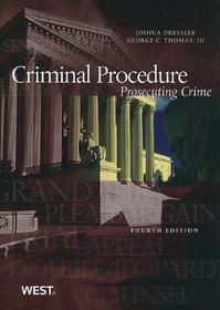 Criminal Procedure: Prosecuting Crime, 4th (American Casebook)