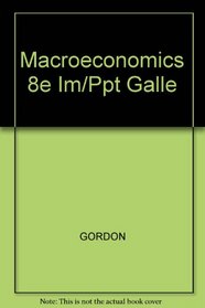 Macroeconomics 8e Im/Ppt Galle