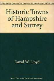 Historic Towns of Hampshire and Surrey