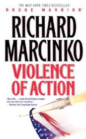 Violence of Action (Rogue Warrior, Bk 11)